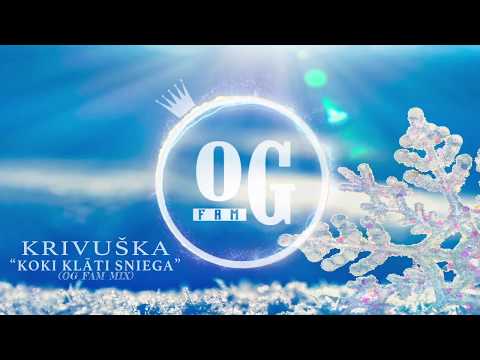Krivuška - Koki Klāti Sniega (OG Fam MIX 2017)