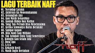 Download lagu NAFF FULL ALBUM | POP NOSTALGIA 2000AN || Terendap Laraku || Akhirnya Ku Menemukanmu | Kenanglah Aku mp3