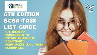 G.4. Establish Conditioned Reinforcers (Token Economies) | 6th ed. BCBA® TCO G4 | ABA Exam Review