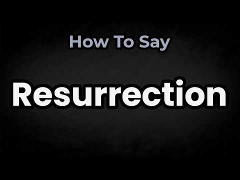 How To Pronounce Resurrection? (CORRECTLY) Meaning & Pronunciation