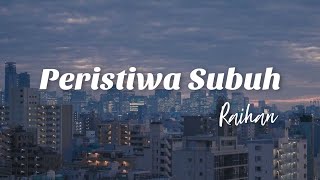Download lagu Raihan - Peristiwa Subuh | Lirik mp3 Download lagu Raihan - Peristiwa Subuh | Lirik mp3