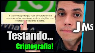 Testando a Criptografia Ponta-a-Ponta do Whatsapp