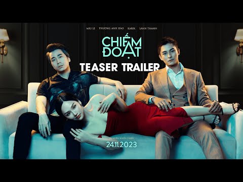 CHIẾM ĐOẠT - TEASER TRAILER | DỰ KIẾN KHỞI CHIẾU: 24.11.2023