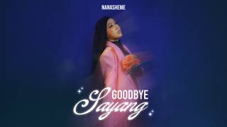 Download lagu NanaSheme - Goodbye Sayang mp3 Download lagu NanaSheme - Goodbye Sayang mp3