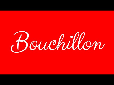 Learn how to Sign the Name Bouchillon Stylishly in Cursive Writing
