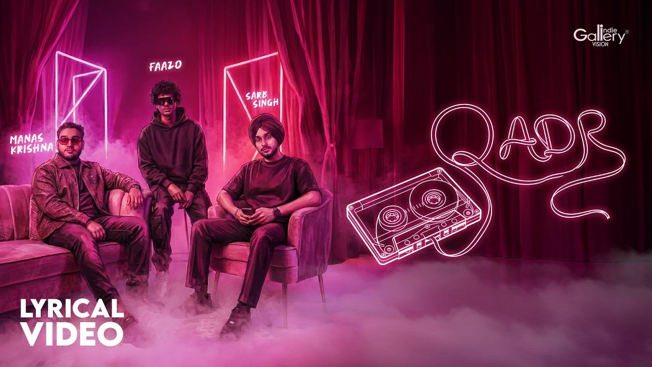 Qadr | Faazo | Sarb Singh | Manas Krishna | Gallery Vision Indie