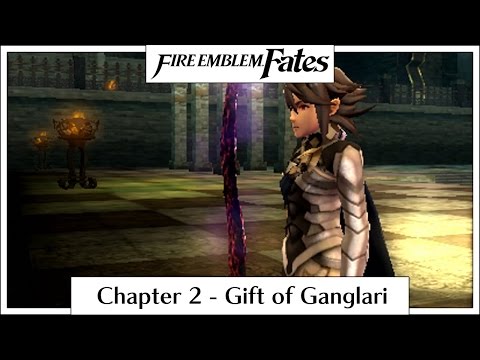 Fire Emblem Fates - Chapter 2: Gift of Ganglari