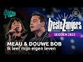 MEAU & Douwe Bob - Ik leef mijn eigen leven | Beste Zangers 2023