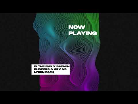 Blinders & Martín Garrix x Linkin Park - Breach / In The End