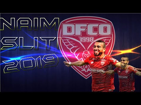 Naim Sliti ●  Dijon ●  2019 ●  Skills ●  Goals ●  Assists HD