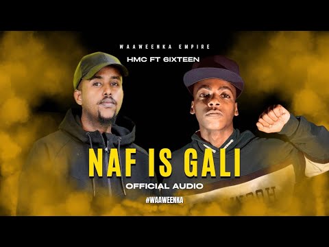 Hmc - NAF IS GALI ft, 6ixteen ( Official Audio )