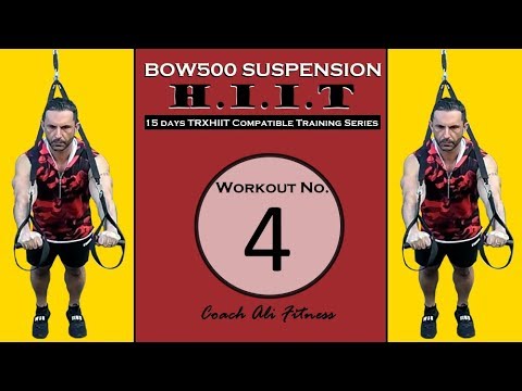 HIIT FULL BODY Suspension Training Workout Series Day 4 - Bow500 & TRX HIIT compatible workout