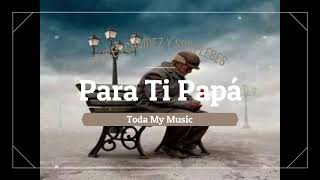 Ulices Chaidez y Sus Plebes - Para Ti Papá (LETRA)