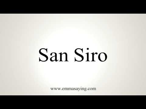 How to Pronounce San Siro