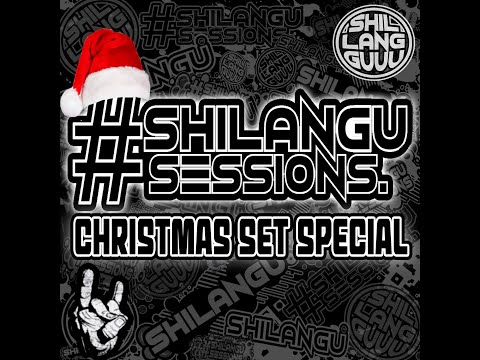 SHILANGU || #SHILANGUSESSIONS || XMAS SPECIAL || Featuring JON E CLAYFACE & KRUZ LEONE & SHIVZ &MORE
