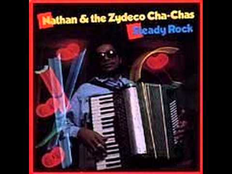 Nathan & the Zydeco Cha-Chas - Steady Rock
