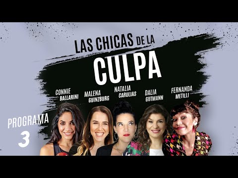 Las Chicas de la Culpa - Programa 3