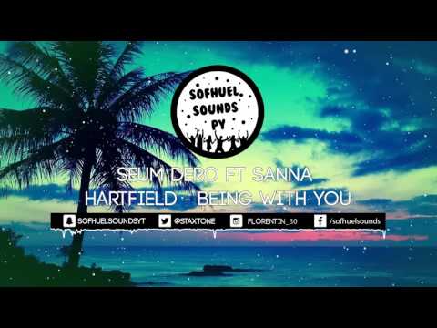 Seum Dero Ft Sanna Hartfield - Being With You
