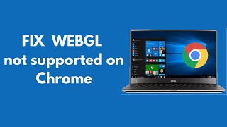 FIX WEBGL not Supported by Your Browser Chrome (2021)