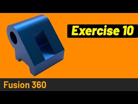 Fusion 360 Tutorial for Beginners - Exercise 10