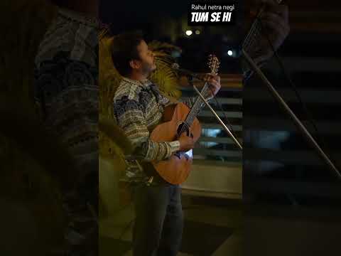 Rahul Netra Negi Tum se hi 