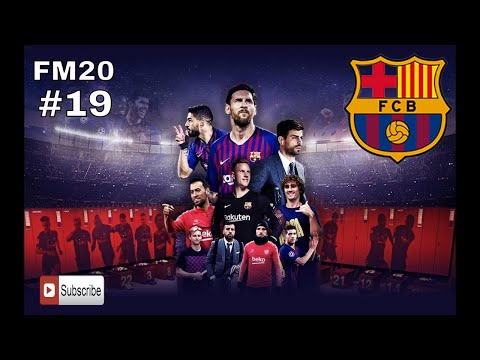 FM20 Barcelona - #19 - Career Mode - Football Manager 20 Lets Play
