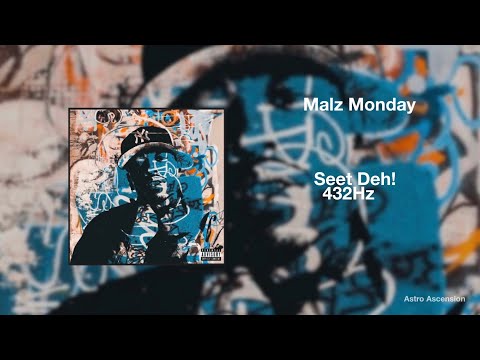 Malz Monday - Seet Deh! [432Hz]