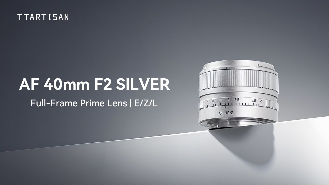 YouTube video - TTARTISAN AF 40mm F2 New Silver Version for E/Z/L mount