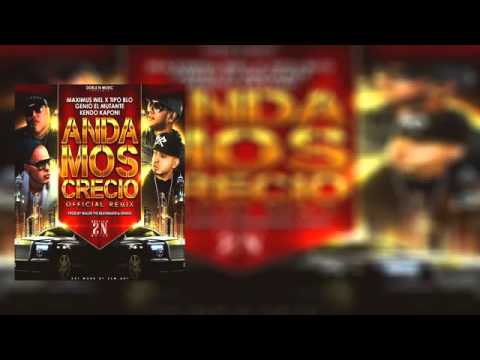 Kendo Kaponi Ft Maximus Wel Tipo BLo Genio El Mutante   Andamos Crecio Official Remix 2016