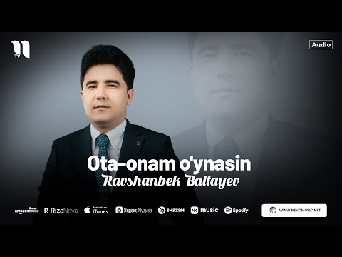 Ravshanbek Baltayev - Ota-onam o'ynasin (audio 2026)