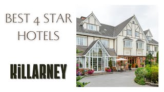 Top 10 hotels in Killarney: best 4 star hotels, Ireland