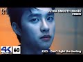 [4K60fps] EXO 엑소 'Don't fight the feeling' MV