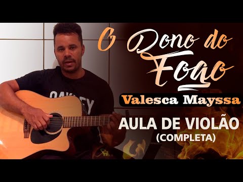 O Dono Do Fogo - Valesca Mayssa