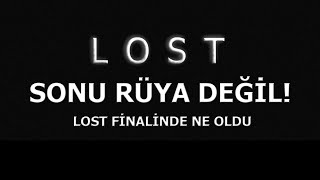LOST'UN SONU GERÇEKTEN RÜYA MI?