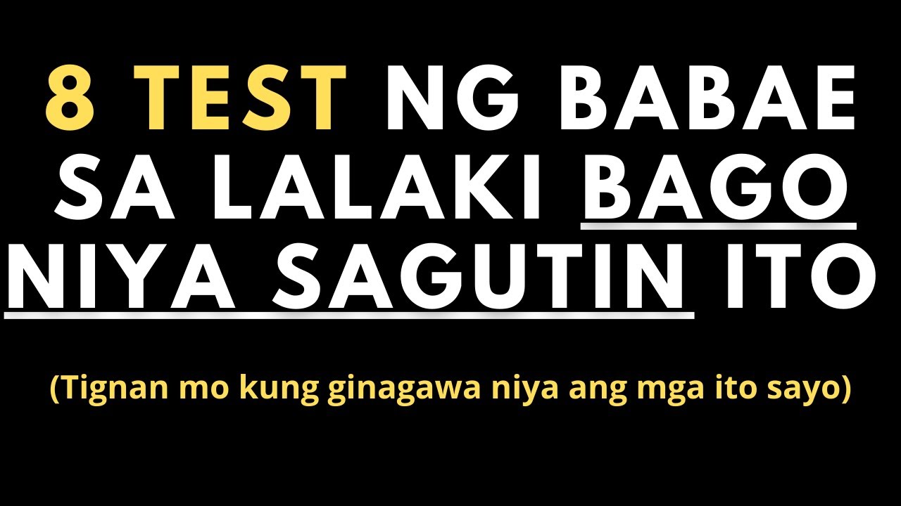 8 Test ng Babae sa Lalaki Bago Siya Magcommit o Sagutin Ito