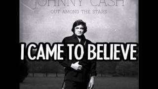 JOHNNY CASH - I Came To Believe