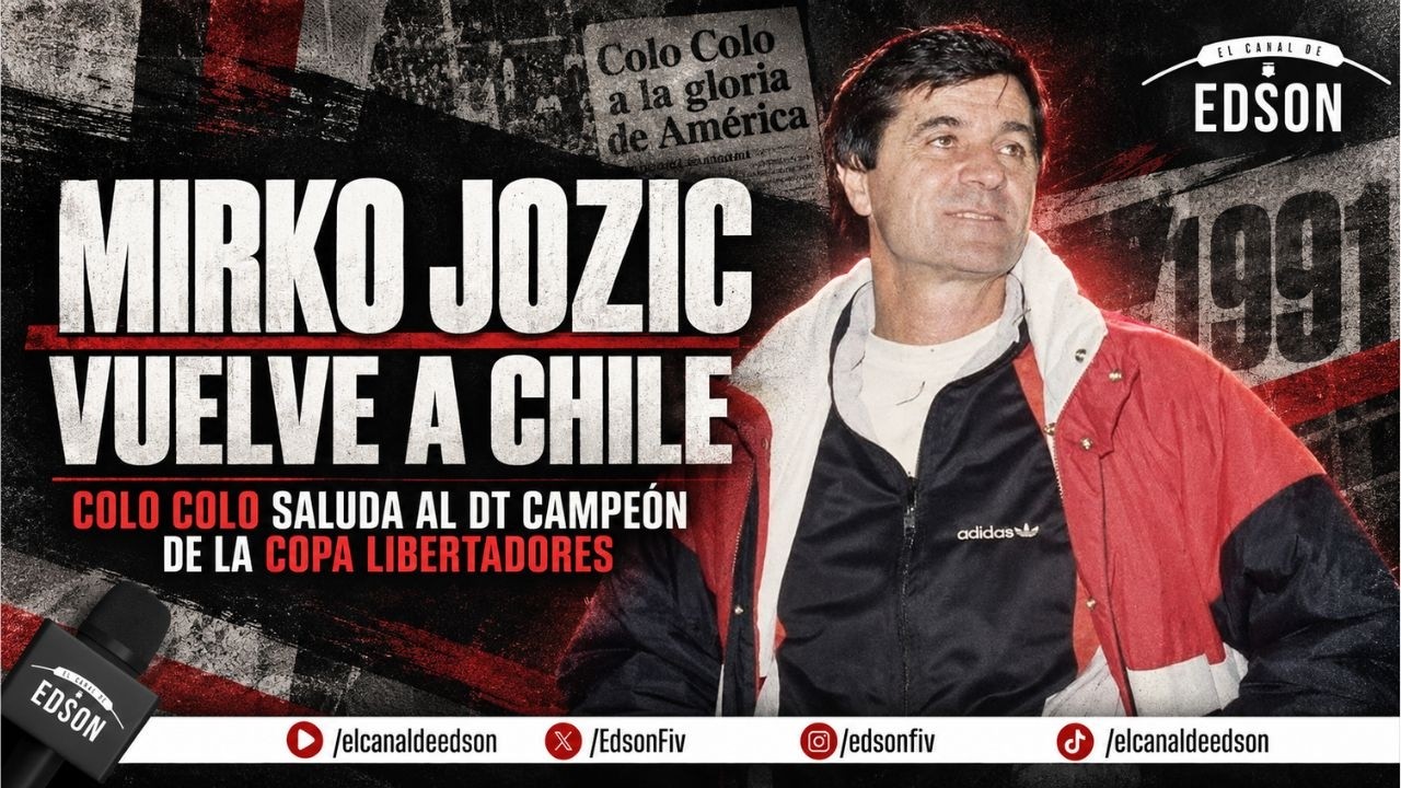 MIRKO JOZIC LLEGA A CHILE: SEMANA DE HOMENAJES Y COLO COLO DISPUTA UN DUELO CLAVE ANTE CONCEPCIÓN
