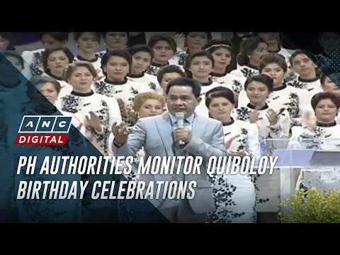 PH authorities monitor Quiboloy birthday celebrations