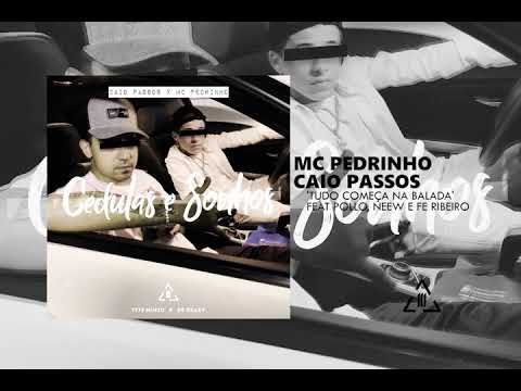 Caio Passos & Mc Pedrinho - Tudo Começa Na Balada ft. Pollo, NEEW, Fe Ribeiro