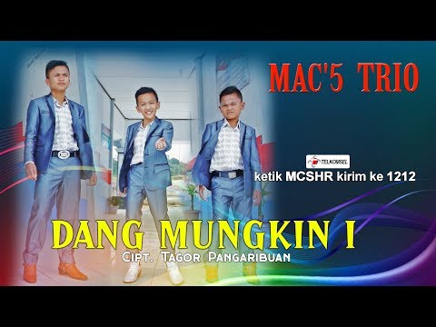 MAC'S Trio - Dang Mungkin I [OFFICIAL] [ SMS MCSHR kirim ke 1212 ]