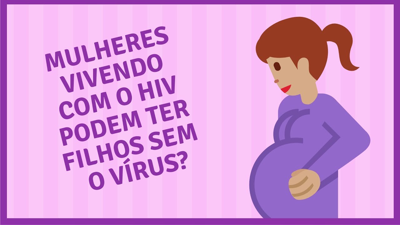 Mulheres vivendo com o HIV podem ter filhos?