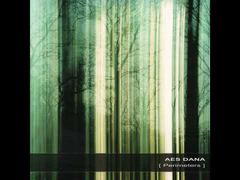 Aes Dana - Perimeters (2011) ambient | psychill | psybient | idm | electronic | psychedelic