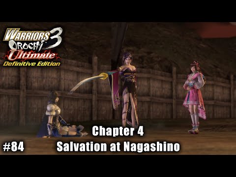 Warriors Orochi 3 Ultimate: Story Gameplay Part #84 - Chapter 4: Salvation at Nagashino
