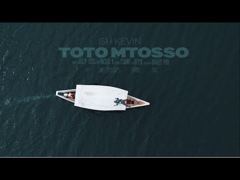 Ish Kevin - Toto Mtosso (Official Video)