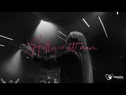 HELLIG ER DITT NAVN – Filadelfia Lovsang + Neteland