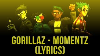 Gorillaz - Momentz feat. De La Soul (LYRICS)