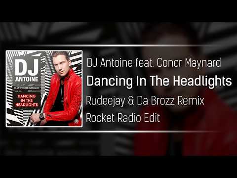 DJ Antoine feat. Conor Maynard - Dancing In The Headlights (Rudeejay & Da Brozz Remix Edit)