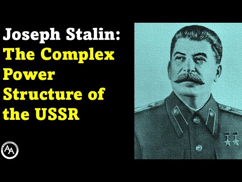 Joseph Stalin: The Complex Power Structure of the USSR