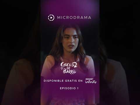 #ChicosDeBarrio y el resto de #microdramas gratis disponibles en #MediasetInfinity ♾