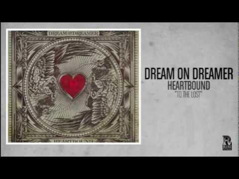 Dream On Dreamer - To The Lost